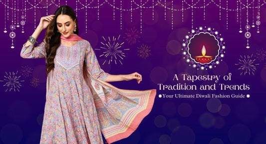 A-Tapestry-of-Tradition-and-Trends-Your-Ultimate-Diwali-Fashion-Guide